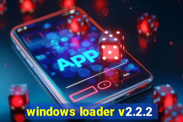 windows loader v2.2.2